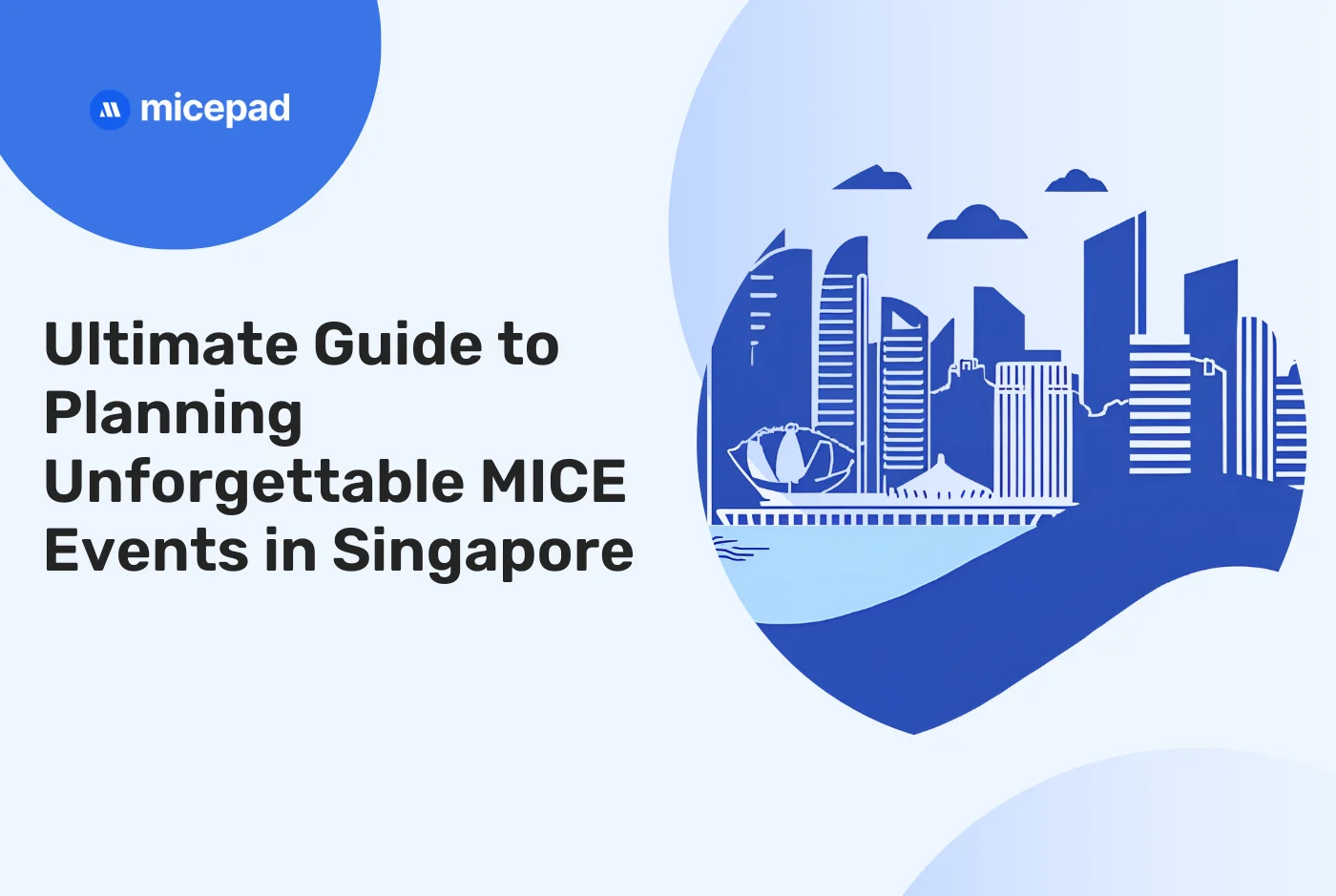 planning and organizing MICE Events in Singapore - micepad