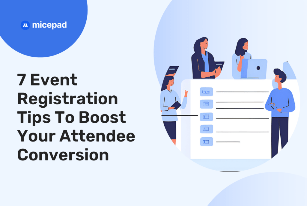 event registration tips to boost attendee conversion - micepad